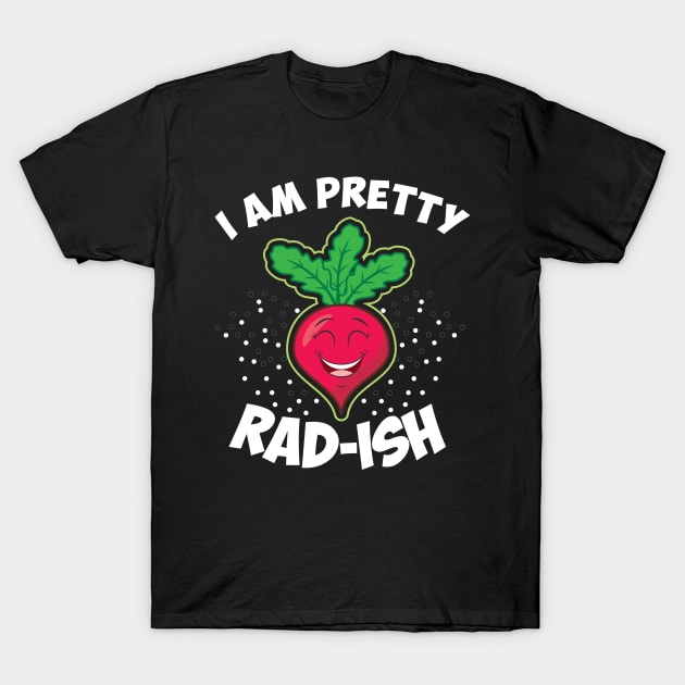 I'm Pretty Rad-Ish T-Shirt by Diannas